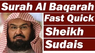 Surah Baqarah Fast Recitation Speedy and Quick Reading in 59 Minutes By Sheikh Sudais [upl. by Nyahs]