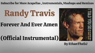 Randy Travis  Forever and Ever Amen Official Instrumental [upl. by Rothenberg295]