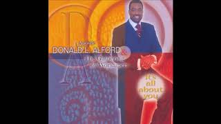 All I Wanna Do Is Bless Your Name  Apostle Donald Alford [upl. by Bernete]