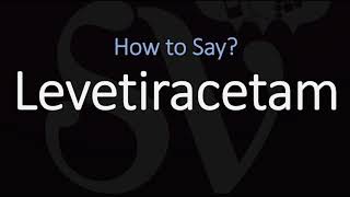 How to Pronounce Levetiracetam CORRECTLY [upl. by Marcelline487]