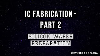 IC FABRICATION PART 2  SILICON WAFER PREPARATION  CZOCHRALSKI TECHNIQUE [upl. by Usanis]