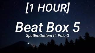 SpotEmGottem  Beat Box 5 1 HOUR ft Polo G [upl. by Zhang]