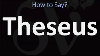 How to Pronounce Theseus CORRECTLY [upl. by Ame594]