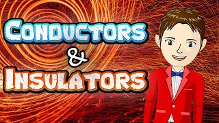 CONDUCTORS amp INSULATORS  The Science KID [upl. by Paehpos661]