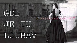 Aleksandra Radovic  Gde je tu ljubav  Audio 2009 [upl. by Emera]