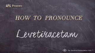 How to Pronounce Levetiracetam Real Life Examples [upl. by Pearce]