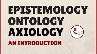 Epistemology Ontology and Axiology in Research [upl. by Hobey]