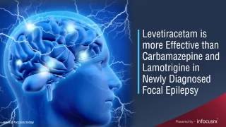 Levetiracetam is More Effective than Carbamazepine and Lamotrigine in Newly Diagnosed Focal Epilepsy [upl. by Schiro]