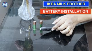 IKEA Milk Frother Battery Installation Procedure [upl. by Krys]