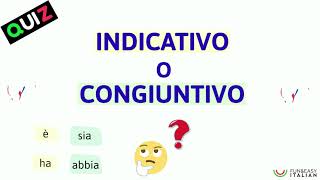 QUIZ INDICATIVO O CONGIUNTIVO [upl. by Relyt97]