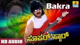 Bakra Bakra  HD Audio Song  Super StarMovie  Upendra  Keerthi Reddy  Jhankar Music [upl. by Enilaf730]