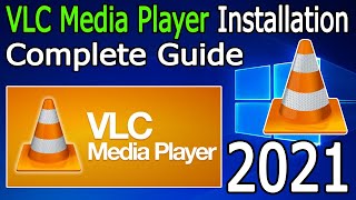 VLC Media Player Installation On Windows 10  2021 Update  Complete Step by Step Guide [upl. by Mixam]