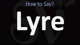 How to Pronounce Lyre CORRECTLY [upl. by Hess]