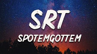 SpotemGottem  SRT Lyrics [upl. by Shrier]