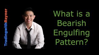 Candlestick Pattern Trading 4 What is a Bearish Engulfing Pattern by Rayner Teo [upl. by Osner]