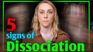 5 Signs of Dissociation [upl. by Arries394]