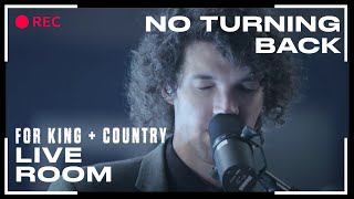 for King amp Country quotNo Turning Backquot Official Live Room Session [upl. by Oremor]