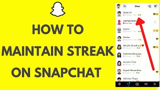 Snapchat Streak How to Maintain Streak on Snapchat [upl. by Josefina]