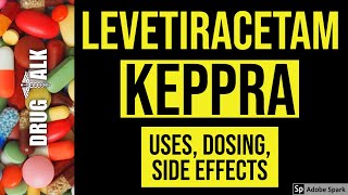 Levetiracetam Keppra  Uses Dosing Side Effects [upl. by Grata712]