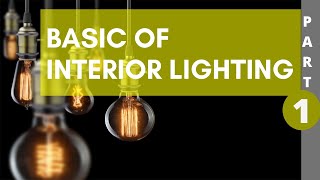 Basic of Lighting  Interior lighting design​ [upl. by Enitsirhc589]