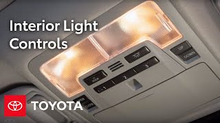 Toyota HowTo Interior Light Controls  Toyota [upl. by Naihr49]