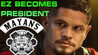 EZ BECOMES PRESIDENT MAYANS MC SEASON 4 FINALE [upl. by Yarezed]