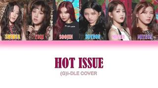 GIDLE 4Minute Hot Issue Cover Lyrics HanRomEngColorCoded [upl. by Tyrus]