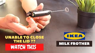 IKEA Milk Frother Battery Installation and Trick To Close the Lid [upl. by Noll]