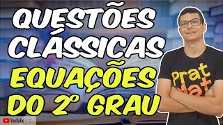 5 QUESTÕES CLÁSSICAS SOBRE EQUAÇÕES DO 2°GRAU [upl. by Nylarahs]