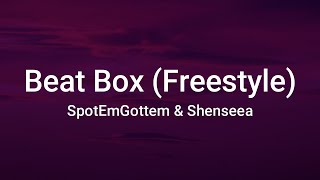 Shenseea Ft SpotemGottem  Beat Box Freestyle Lyrics [upl. by Nrobyalc]