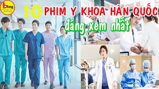 TOP 10 PHIM HÀN QUỐC VỀ ĐỀ TÀI BÁC SĨ HAY NHẤT [upl. by Nylarahs]