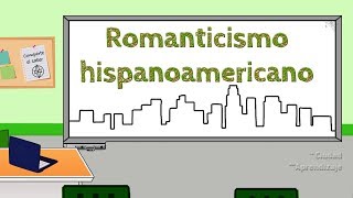 El Romanticismo en hispanoamérica [upl. by Sells]