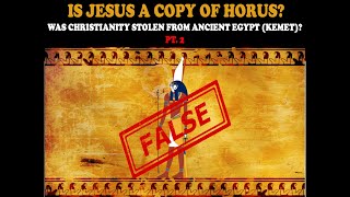 IS JESUS A COPY OF HORUS WAS CHRISTIANITY STOLEN FROM ANCIENT EGYPT KEMET PT 2 [upl. by Montana384]