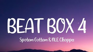 SpotemGottem amp NLE Choppa  BeatBox 4 Lyrics [upl. by Adiuqram937]