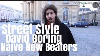 David Boring Naive New Beaters le Street Style [upl. by Ahsitaf]