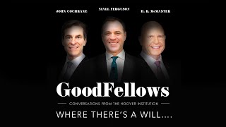 Where There’s A Will…  GoodFellows Conversations From The Hoover Institution [upl. by Trebo]