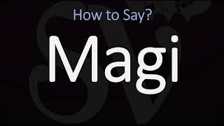 How to Pronounce Magi CORRECTLY [upl. by Hennessey342]