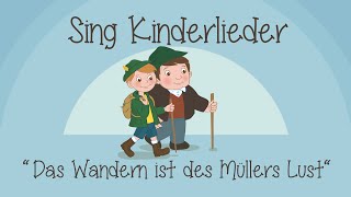 Das Wandern ist des Müllers Lust  Kinderlieder zum Mitsingen  Sing Kinderlieder [upl. by Kinata833]