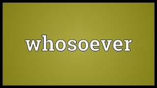 Whosoever Meaning [upl. by Judd]