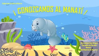 quot ¡ CONOZCAMOS AL MANATI  quot [upl. by Lemuel]