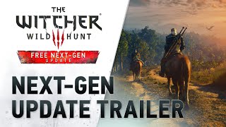 The Witcher 3 Wild Hunt — Complete Edition  NextGen Update Trailer [upl. by Limaa656]