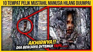 10 TEMPAT PELIK MUSTAHIL MANUSIA HILANG DIJUMPAI [upl. by Kast]