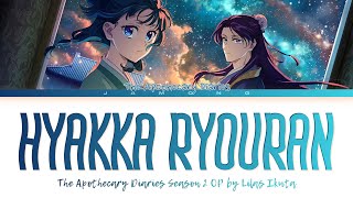 The Apothecary Diaries Season 2  Opening FULL quotHyakka Ryouranquot by Lilas Ikuta Lyrics [upl. by Zacarias962]