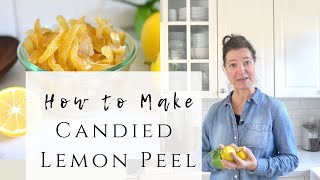 How to make Candied Lemon Peel [upl. by Nylacaj]