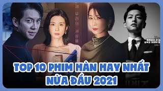 Top 10 phim Hàn đáng xem nhất nửa đầu 2021  Ten Asia [upl. by Gladdie830]