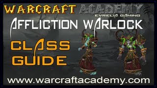 54 Affliction Warlock DPS Guide  Warcraft Academy [upl. by Aneeg847]