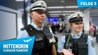 Deutschlands größte Polizeidienststelle Teil 1  Mittendrin  Flughafen Frankfurt 5 [upl. by Uos]