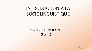 INTRODUCTION À LA SOCIOLINGUISTIQUE Concepts et Méthodes [upl. by Territus]