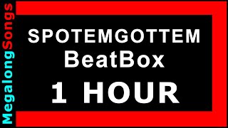 SPOTEMGOTTEM  BeatBox 🔴 1 HOUR LOOP ✔️ [upl. by Nothsa72]